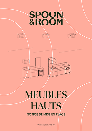 MEUBLES HAUTS Notice de mise en place Spoon and room