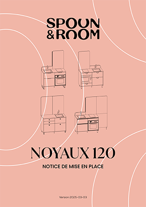 NOYAUX 120 Notice de mise en place Spoon and room