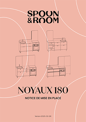 NOYAUX 180 Notice de mise en place Spoon and room